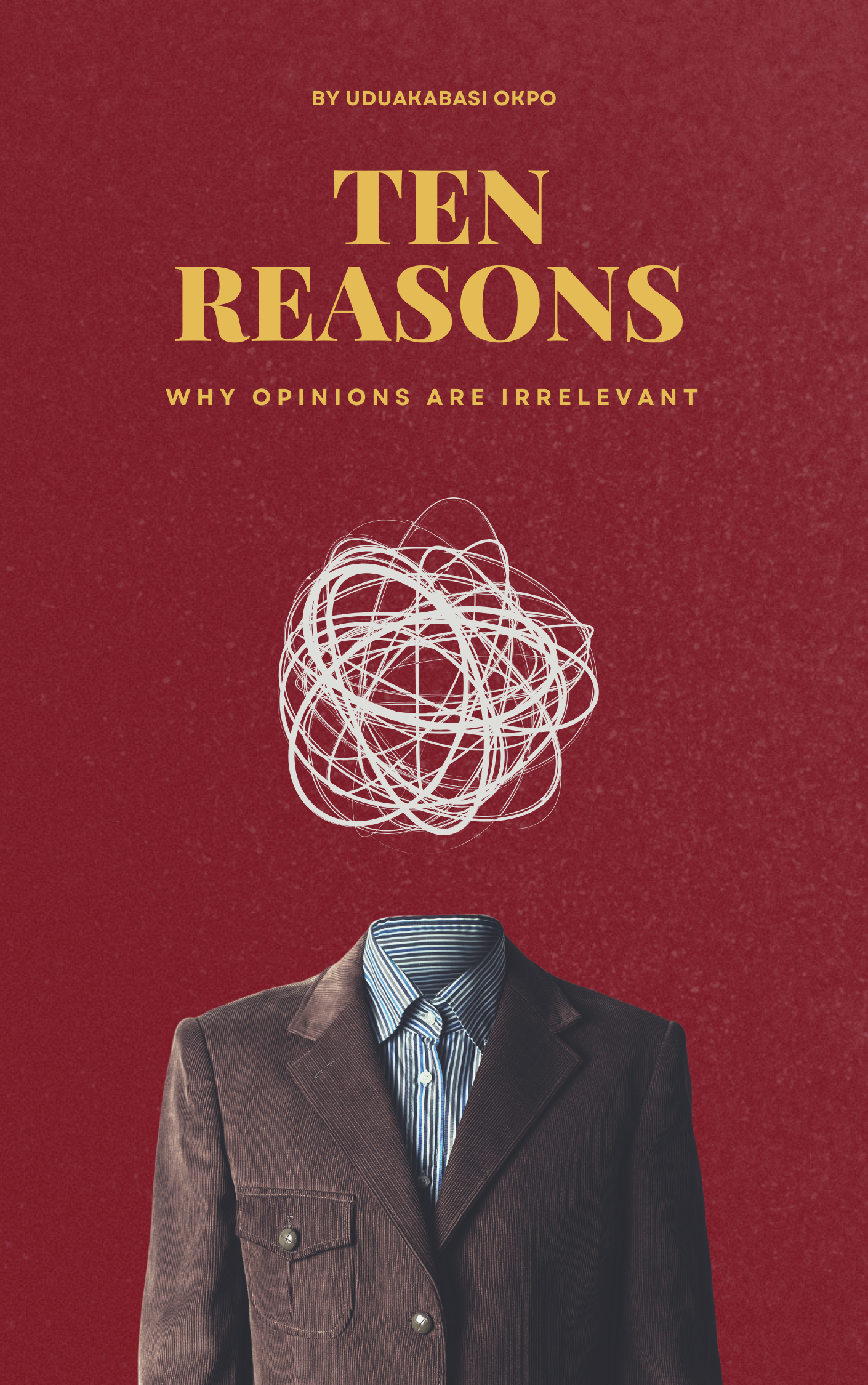 10-Reasons--Why-Opinions-Are-Irrelevant