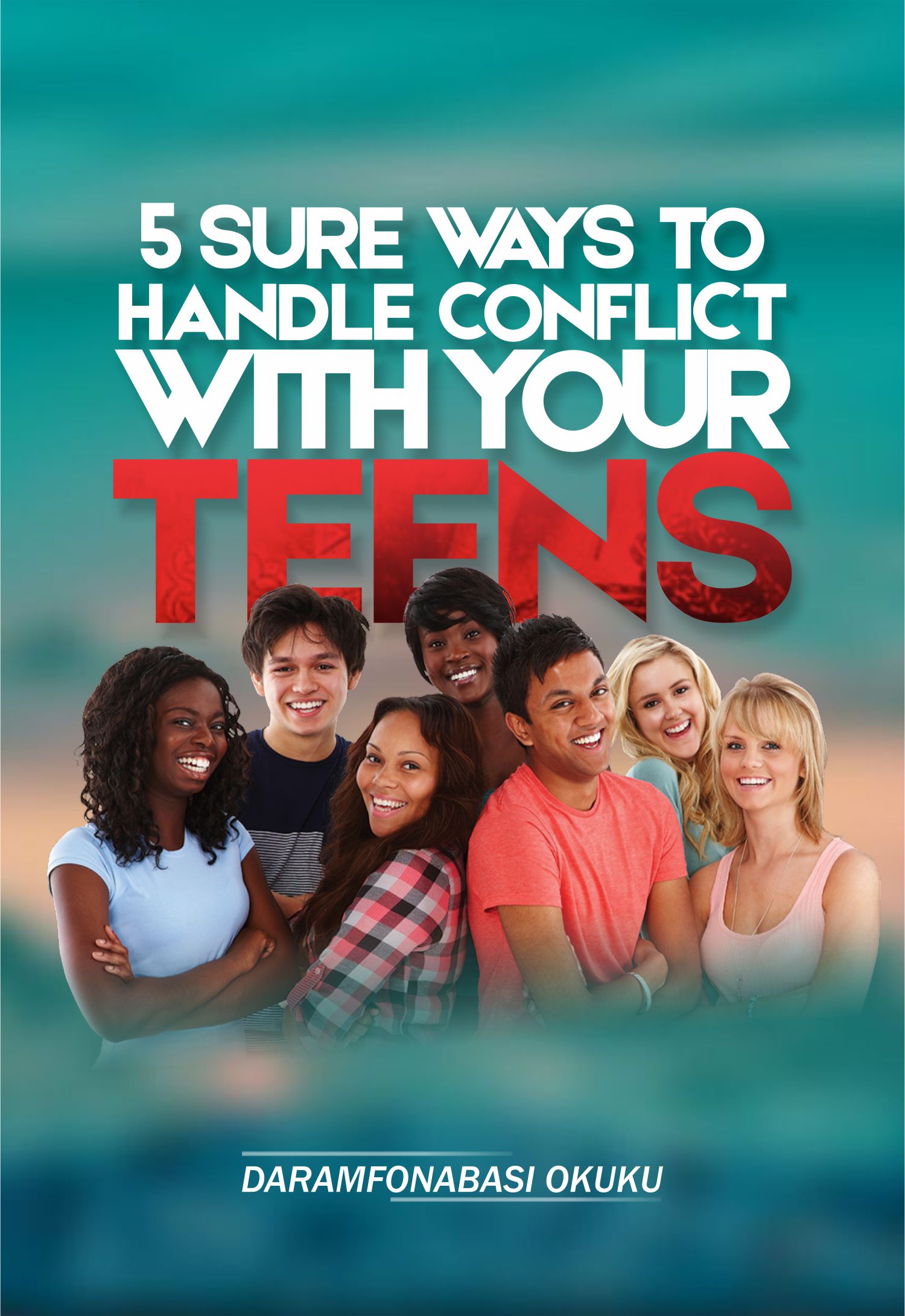 5-Sure-Ways-to-Handle-Conflicts-With-Your-Teens