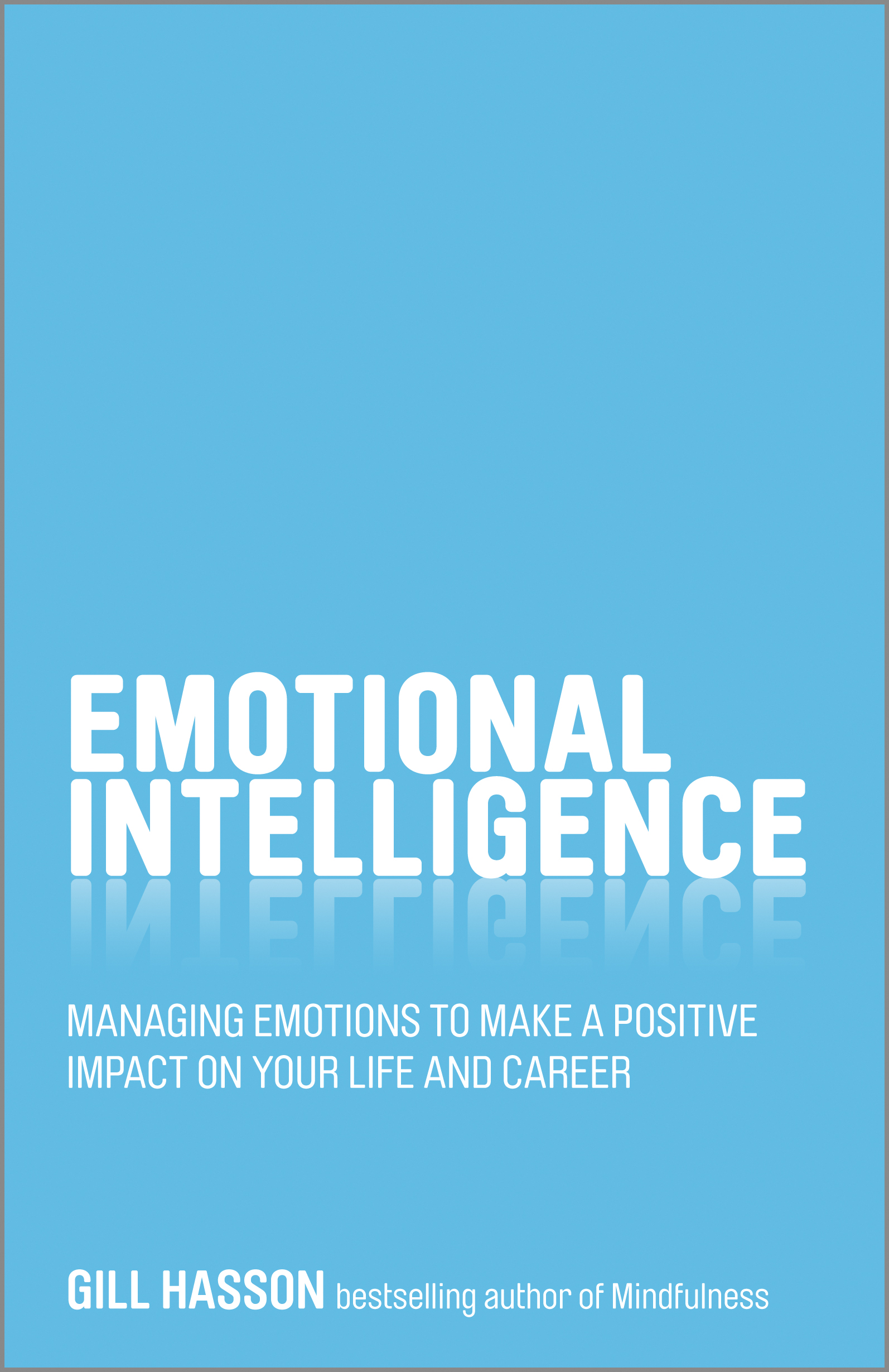 Emotional-Intelligence--Managing-Emotions-to-Make-a-Positive-Impact-on-Your-Life-and-Career