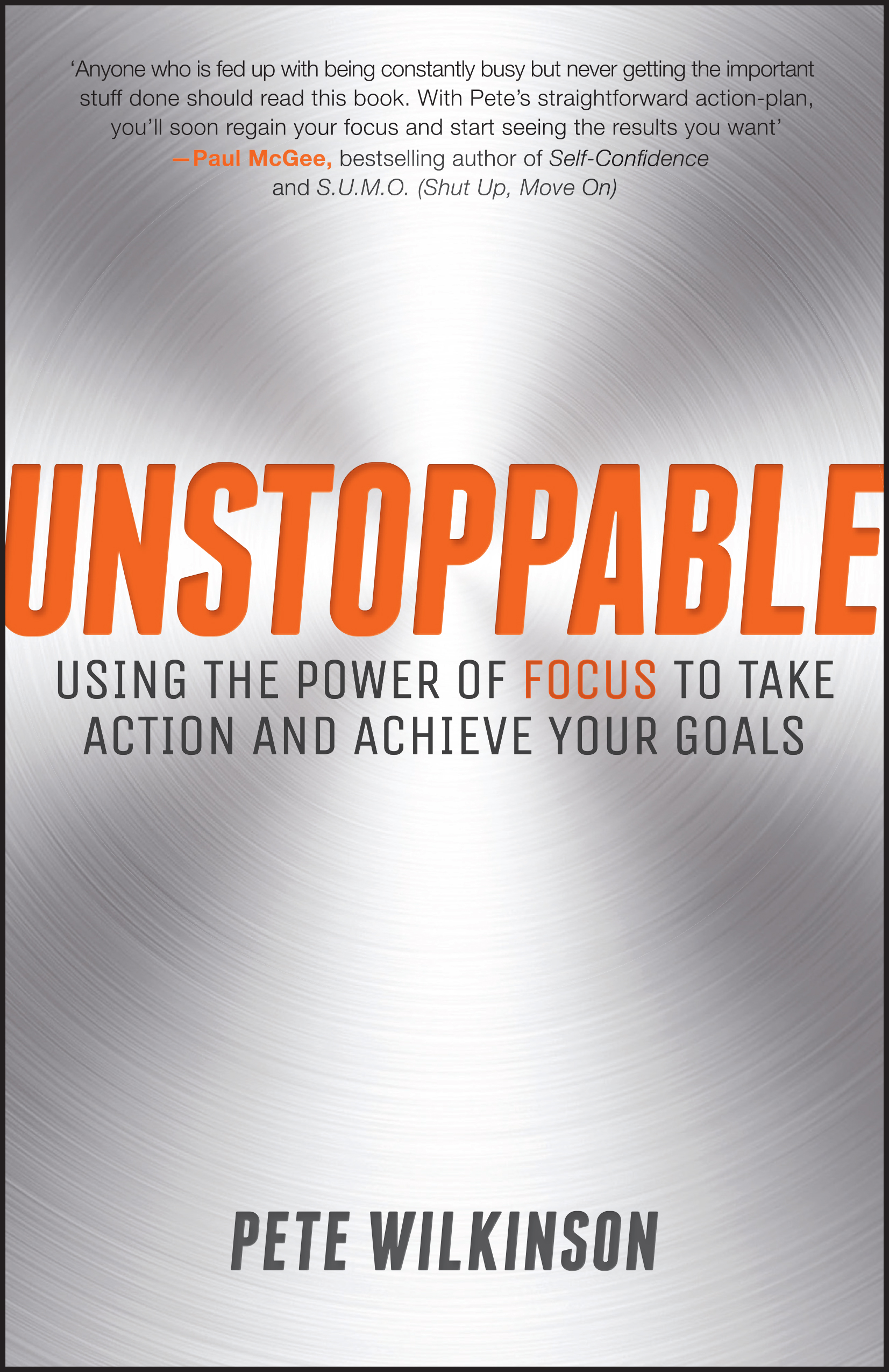 Unstoppable--Using-the-Power-of-Focus-to-Take-Action-and-Achieve-your-Goals