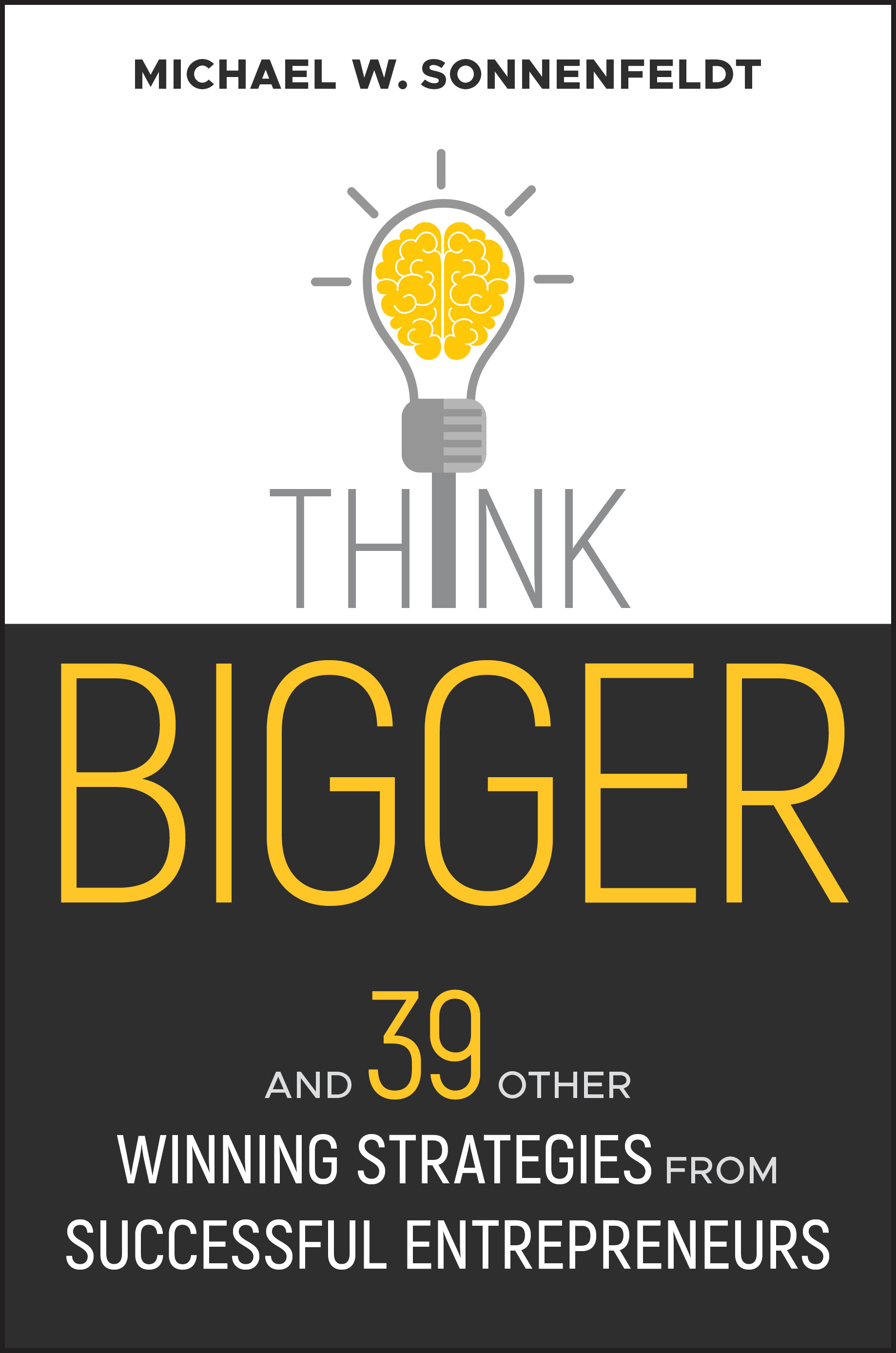 Think-Bigger--And-39-Other-Winning-Strategies-from-Successful-Entrepreneurs