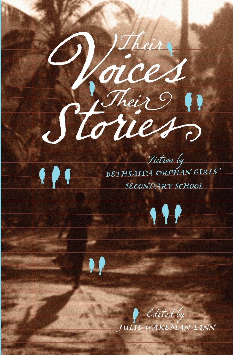 Their-Voices--Their-Stories--Fiction-by-Bethsaida-Orphan-Girlsí-Secondary-School
