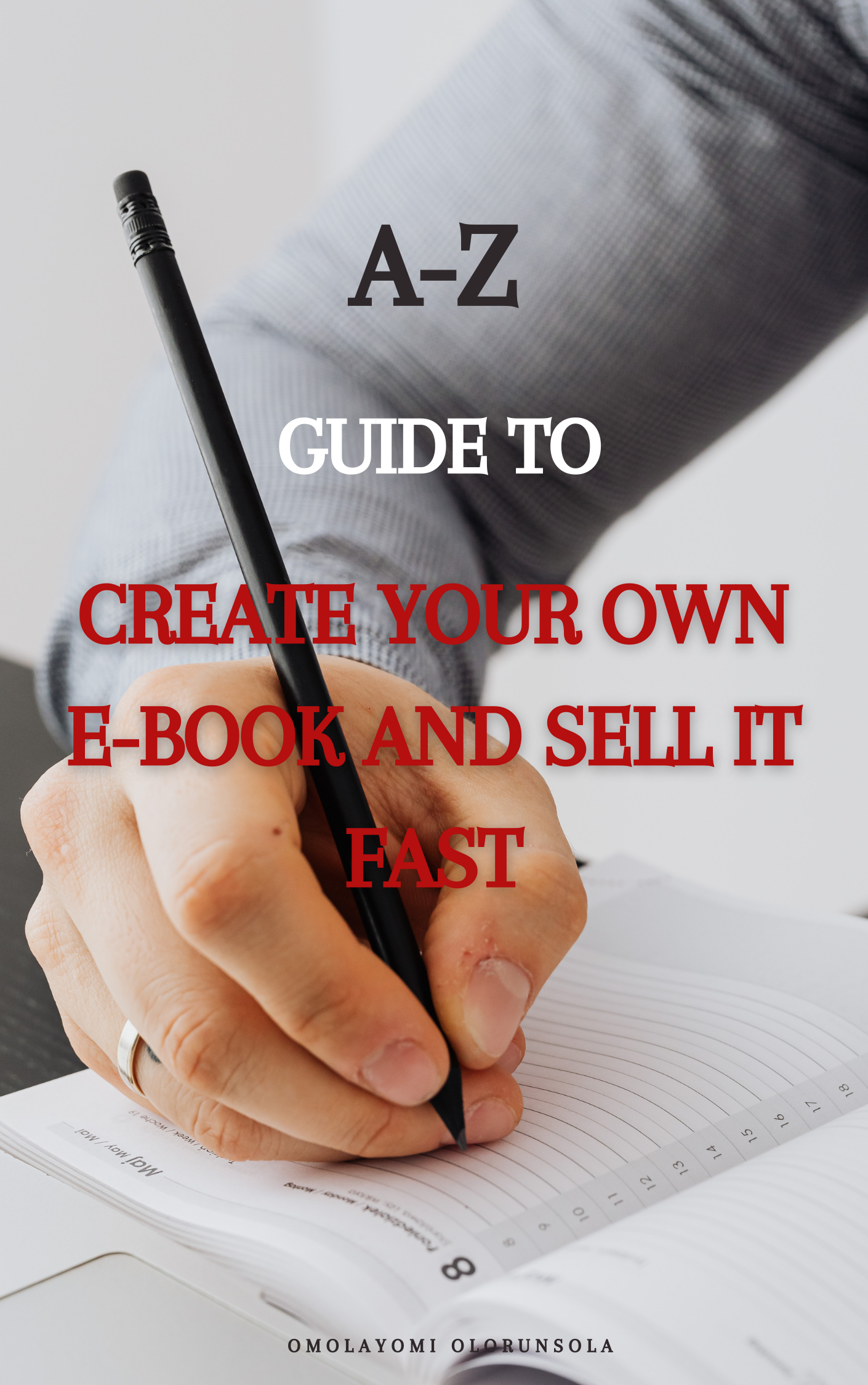 A-Z-Guide-on-How-to-Create-Your-Own-Ebook-and-Sell-Fast