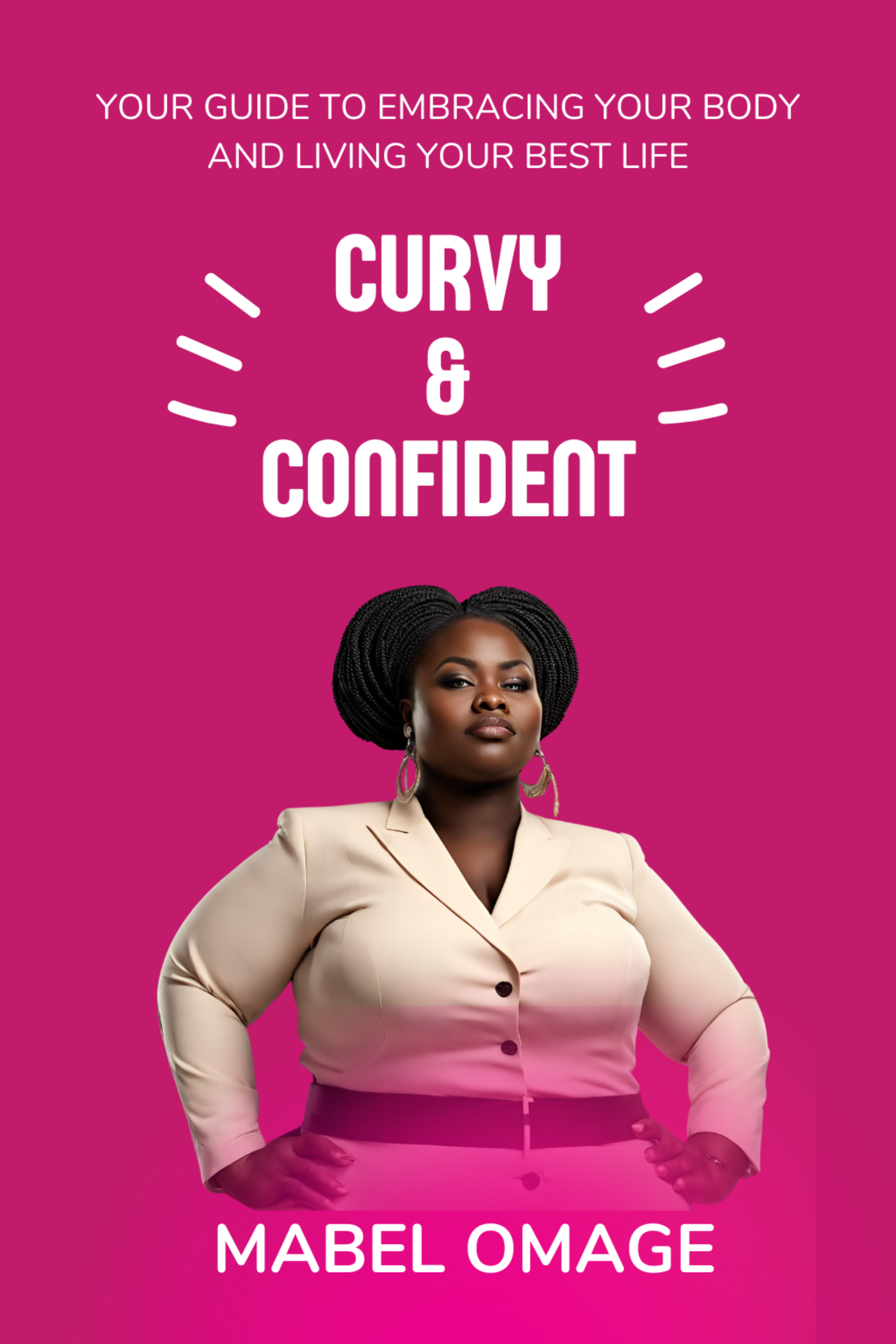 Curvy-and-Confident--Your-Guide-to-Embracing-Your-Body-and-Living-Your-Best-Life