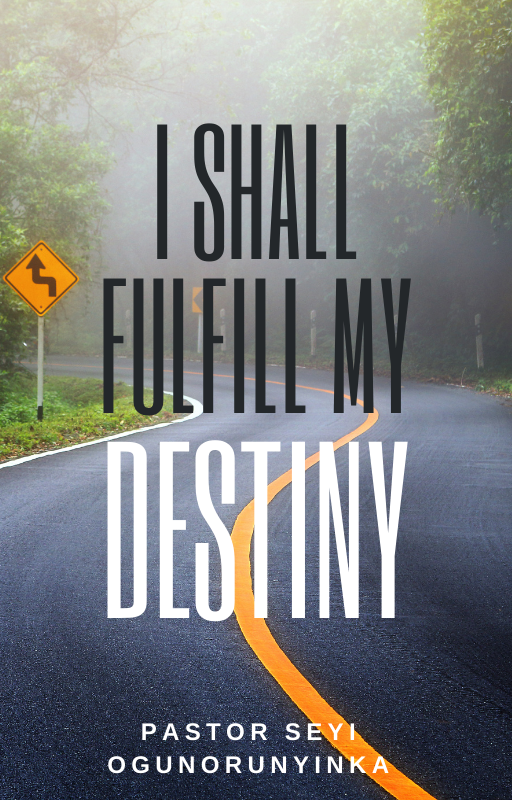 I-Shall-Fulfil-My-Destiny