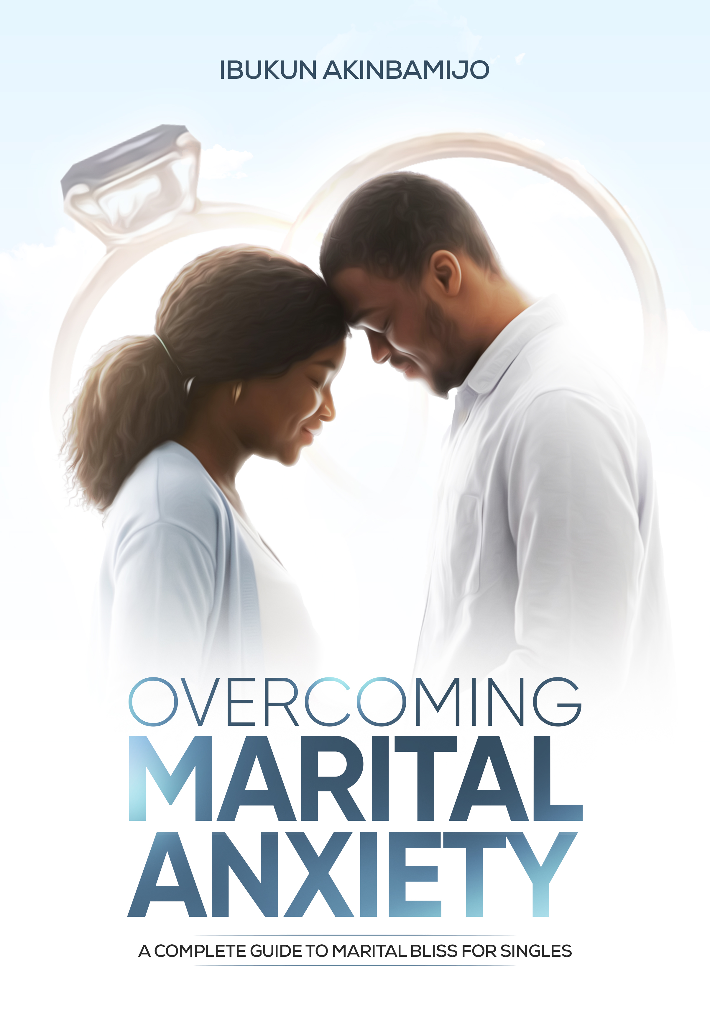 Overcoming-Marital-Anxiety---A-Complete-Guide-to-Marital-Bliss-for-Singles