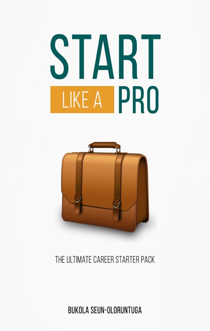 Start-Like-A-Pro--The-Ultimate-Career-Starter-Pack
