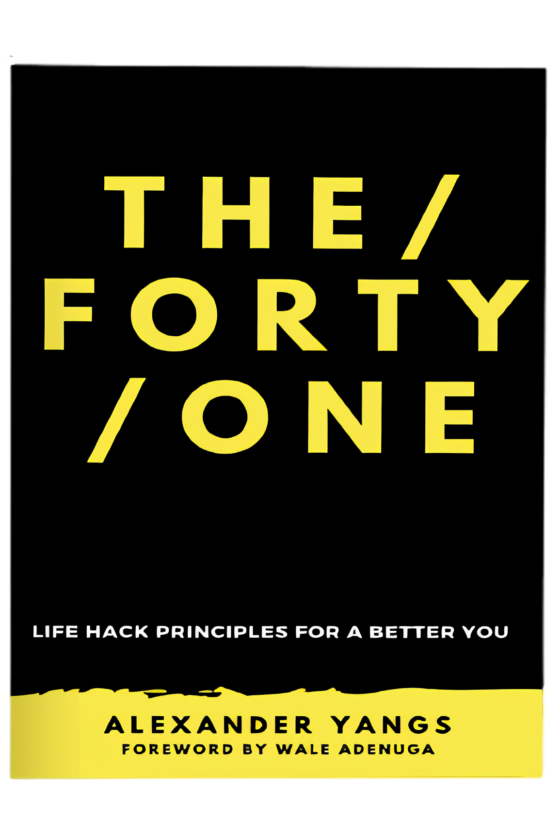 The-Forty-One---Life-Hack-Principle-For-a-Better-You