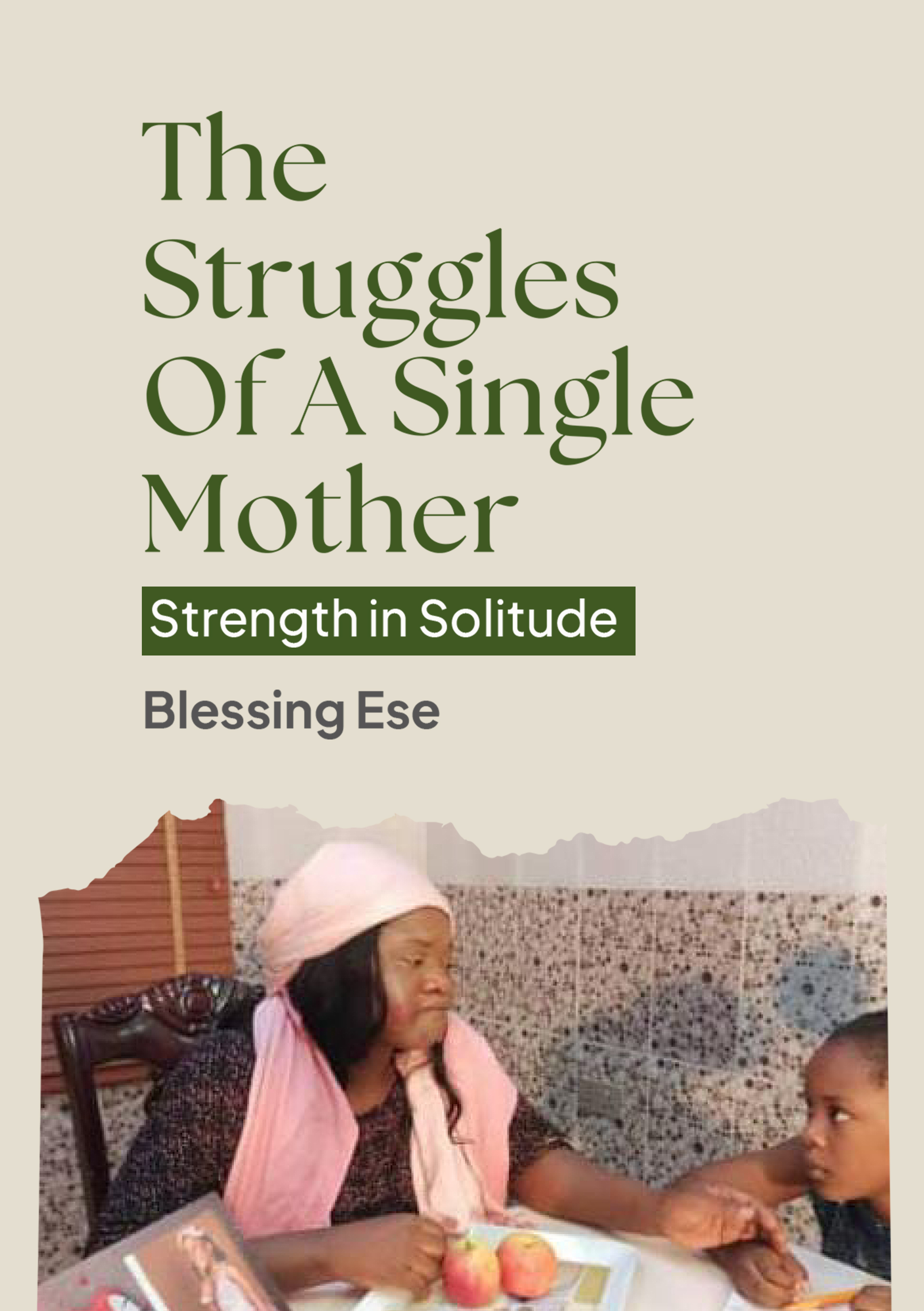 The-Struggles-of--A-Single-Mother--Strength-in-Solitude