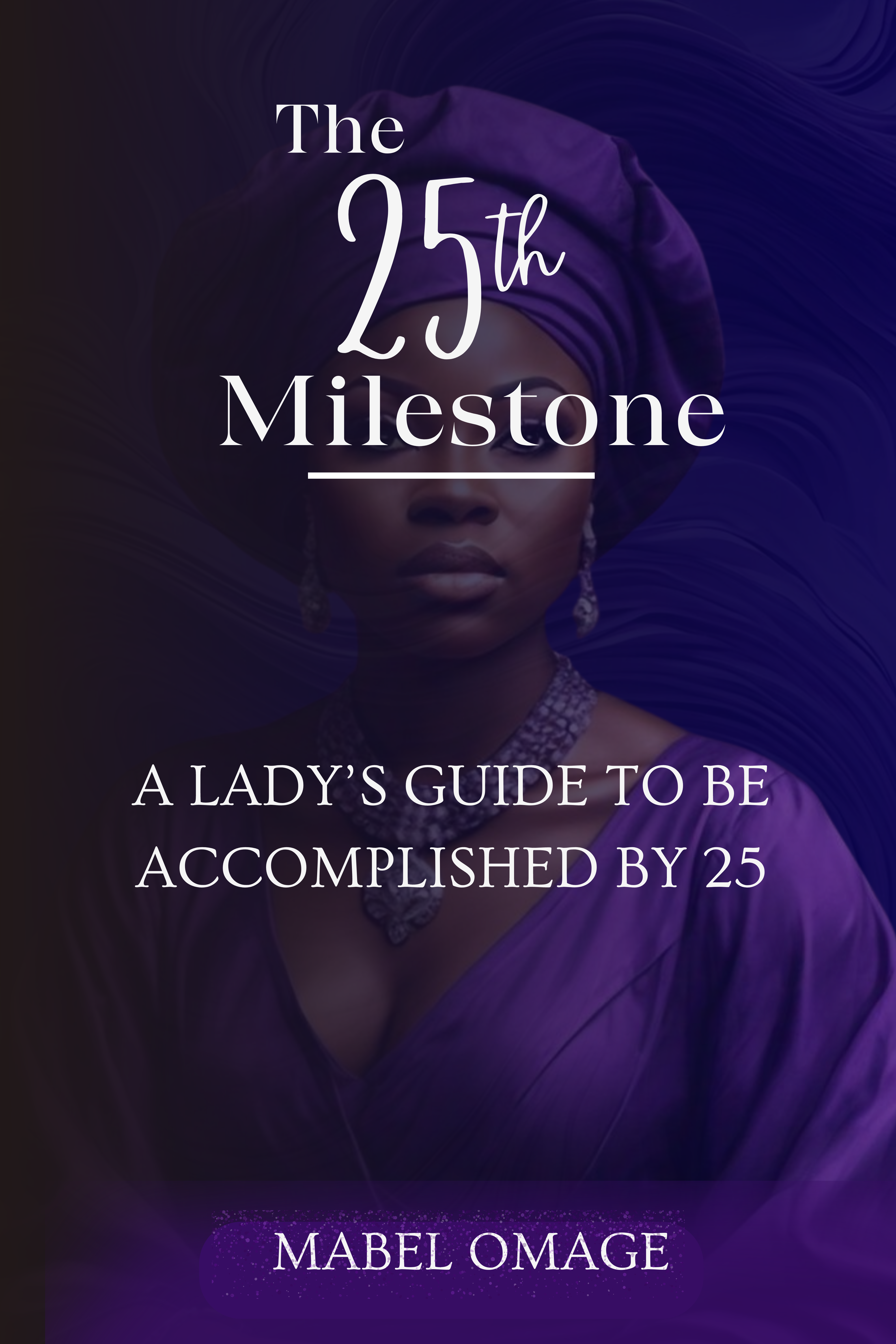 The-25th-Milestone--A-Lady's-Guide-to-Be-Accomplished-by-25