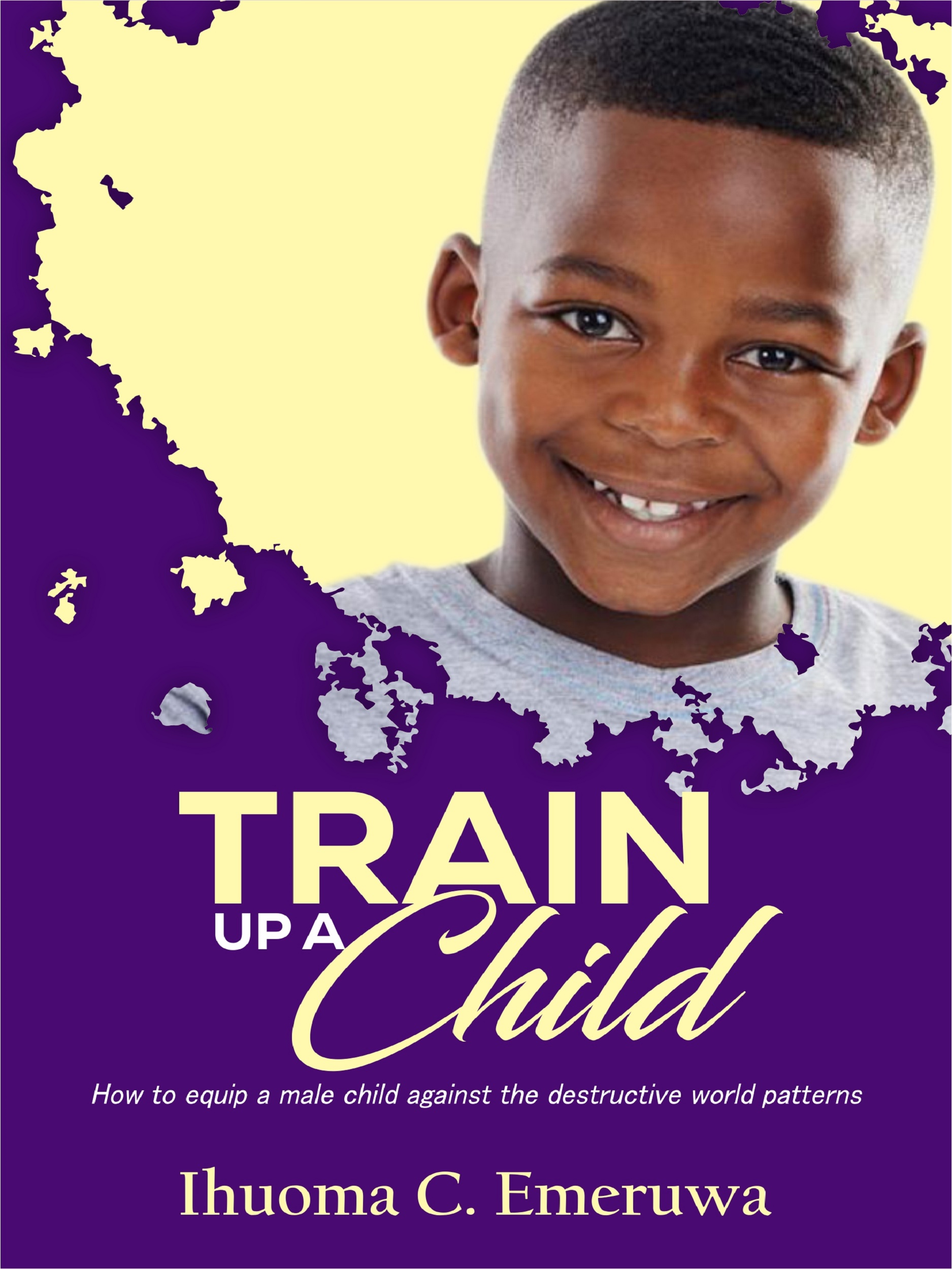 Train-up-a-Child--How-to-Equip-a-Male-Child-Against-the-Destructive-World-Patterns