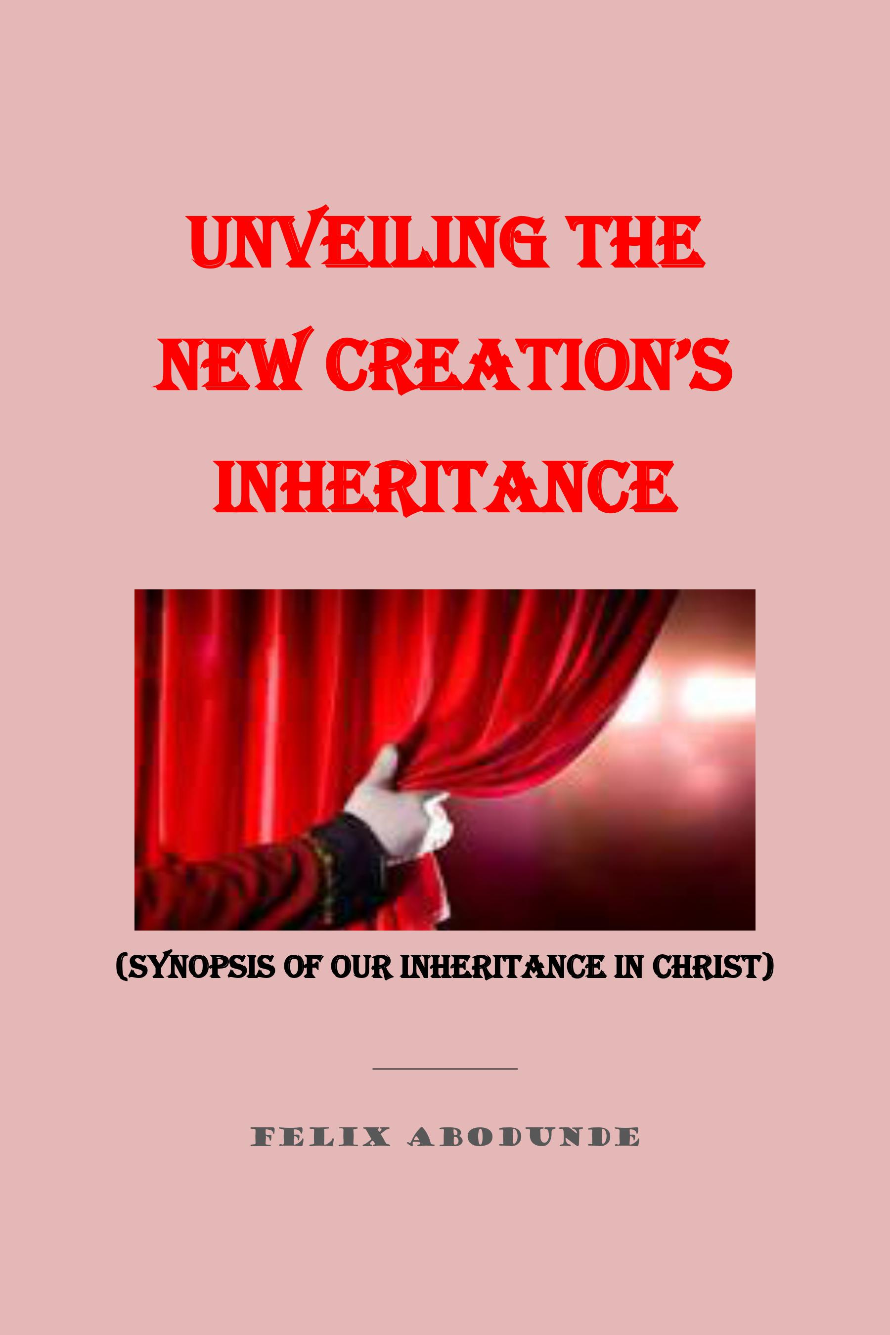 Unveiling-the-New-Creation's-Inheritance
