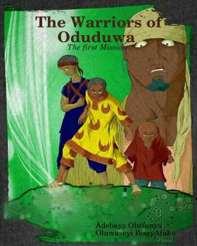 The-Warriors-of-Oduduwa--The-First-Mission