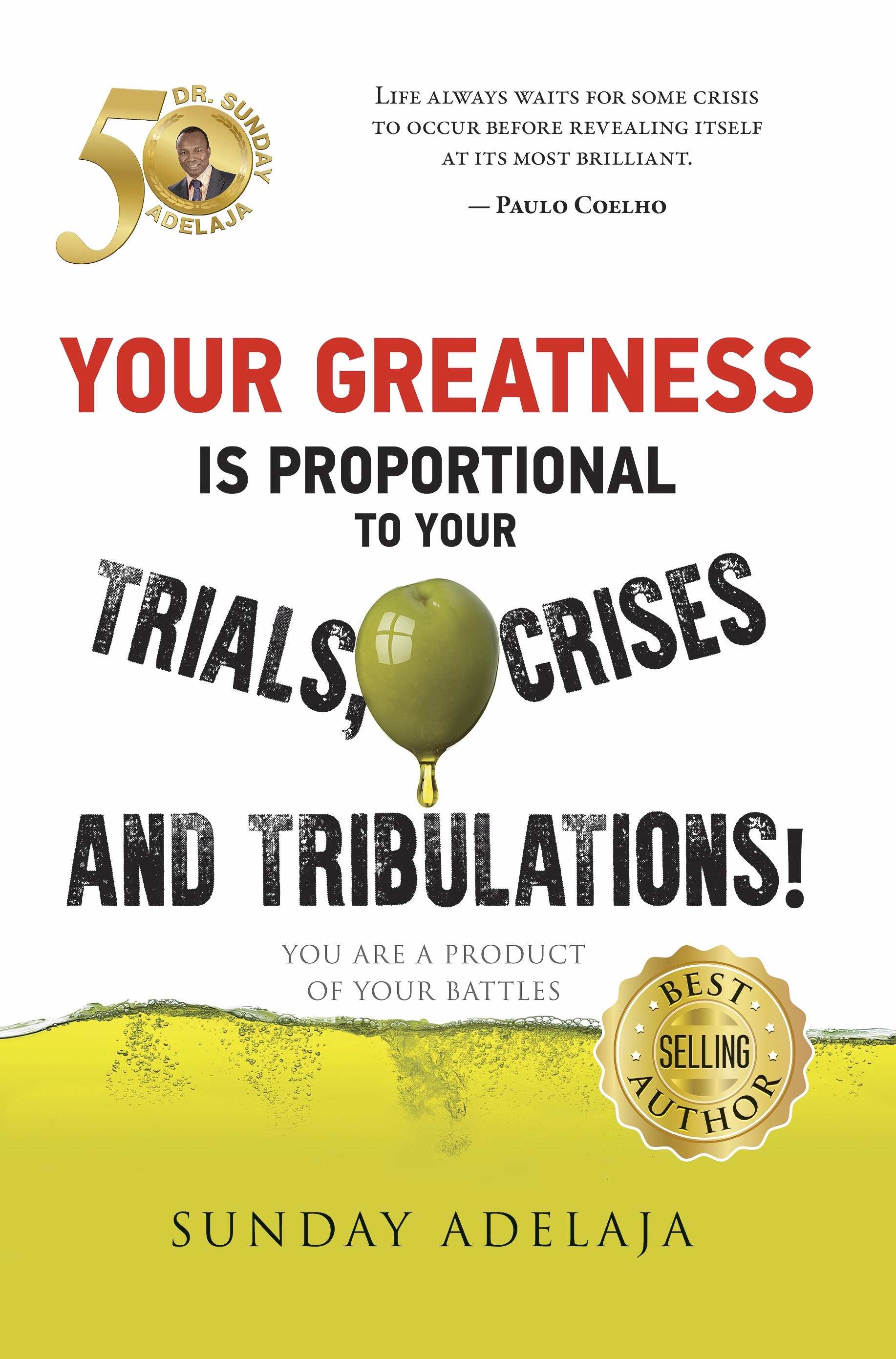 Your-Greatness-is-Proportional-to-Your-Trials--Crises-and-Tribulations!